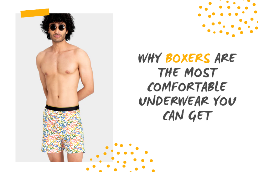 Why boxers are the most comfortable underwear you can get